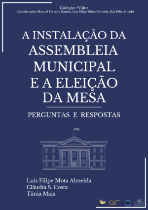 A Instalação da Assembleia Municipal e a Eleição da Mesa - Perguntas e Respostas Formato Digital
