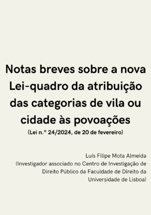 Lei-quadro da atribuição das categorias de vila ou cidade às povoações (Lei nº24/2024, de 20 de Fevereiro) Formato Digital