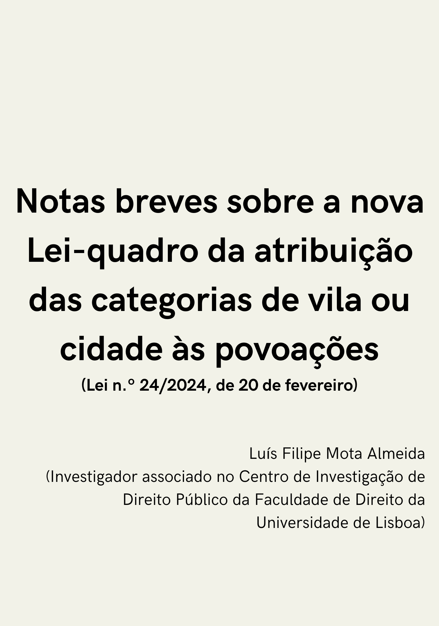 Lei-quadro da atribuição das categorias de vila ou cidade às povoações (Lei nº24/2024, de 20 de Fevereiro) Formato Digital