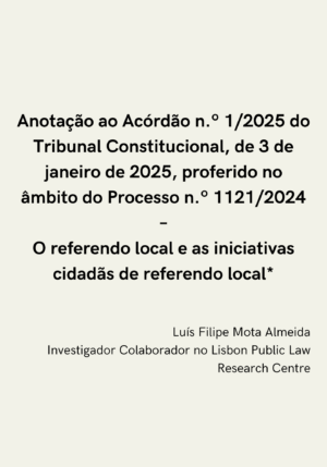 Anotação ao Acórdão nº1/2025 do Tribunal Constitucional, de 3 de Janeiro de 2025 Formato Digital
